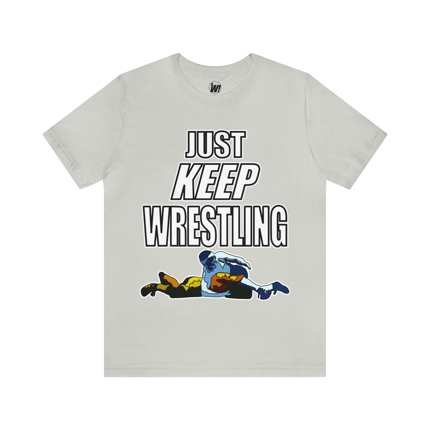 Just Keep Wrestling!, Unisex Heavy Cotton Tee, Bella+Canvas