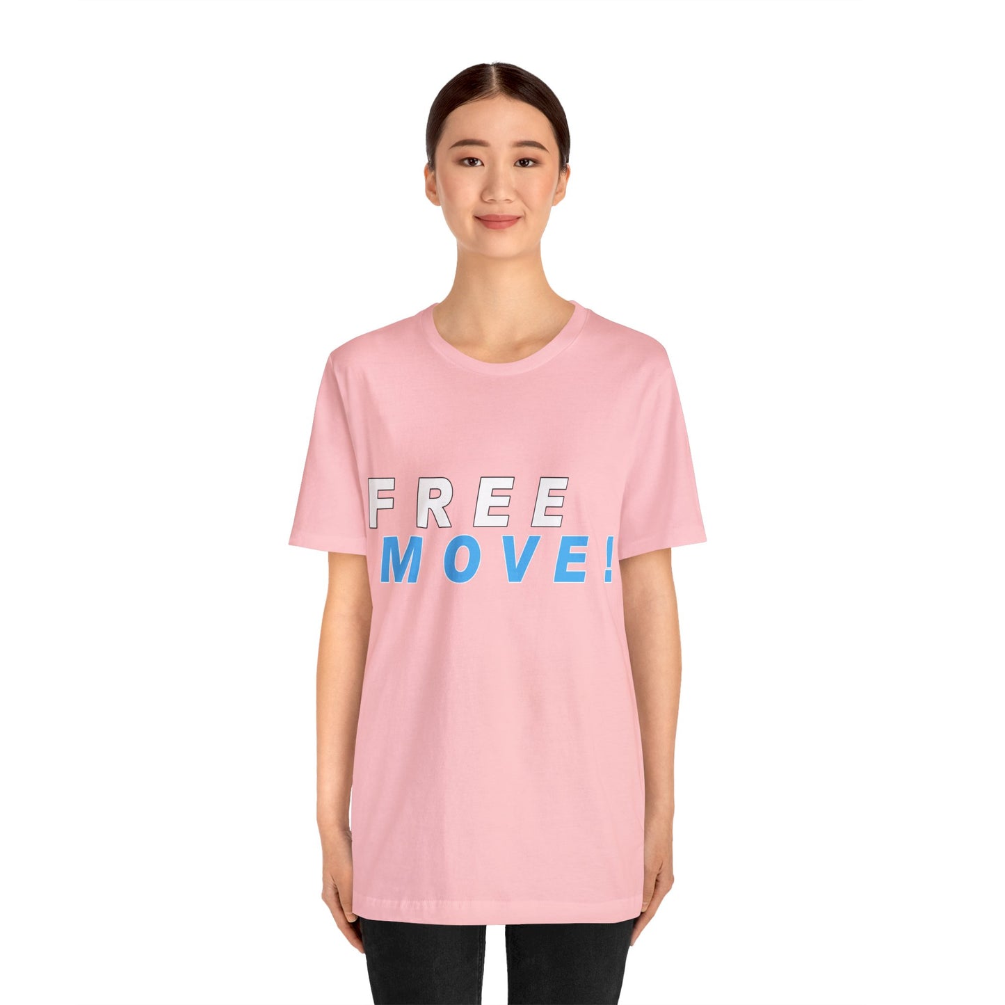 Free Move!, Unisex Jersey Short Sleeve Tee, Bella+Canvas 3001