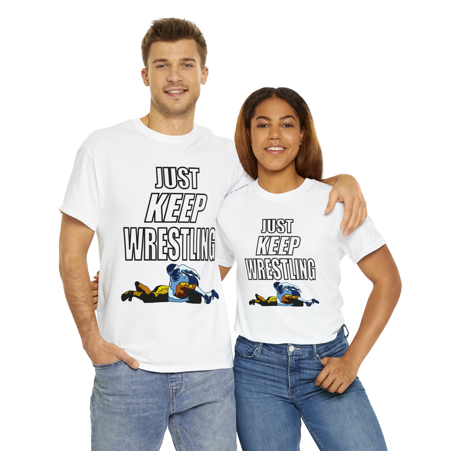 Just Keep Wrestling!, Unisex Heavy Cotton Tee