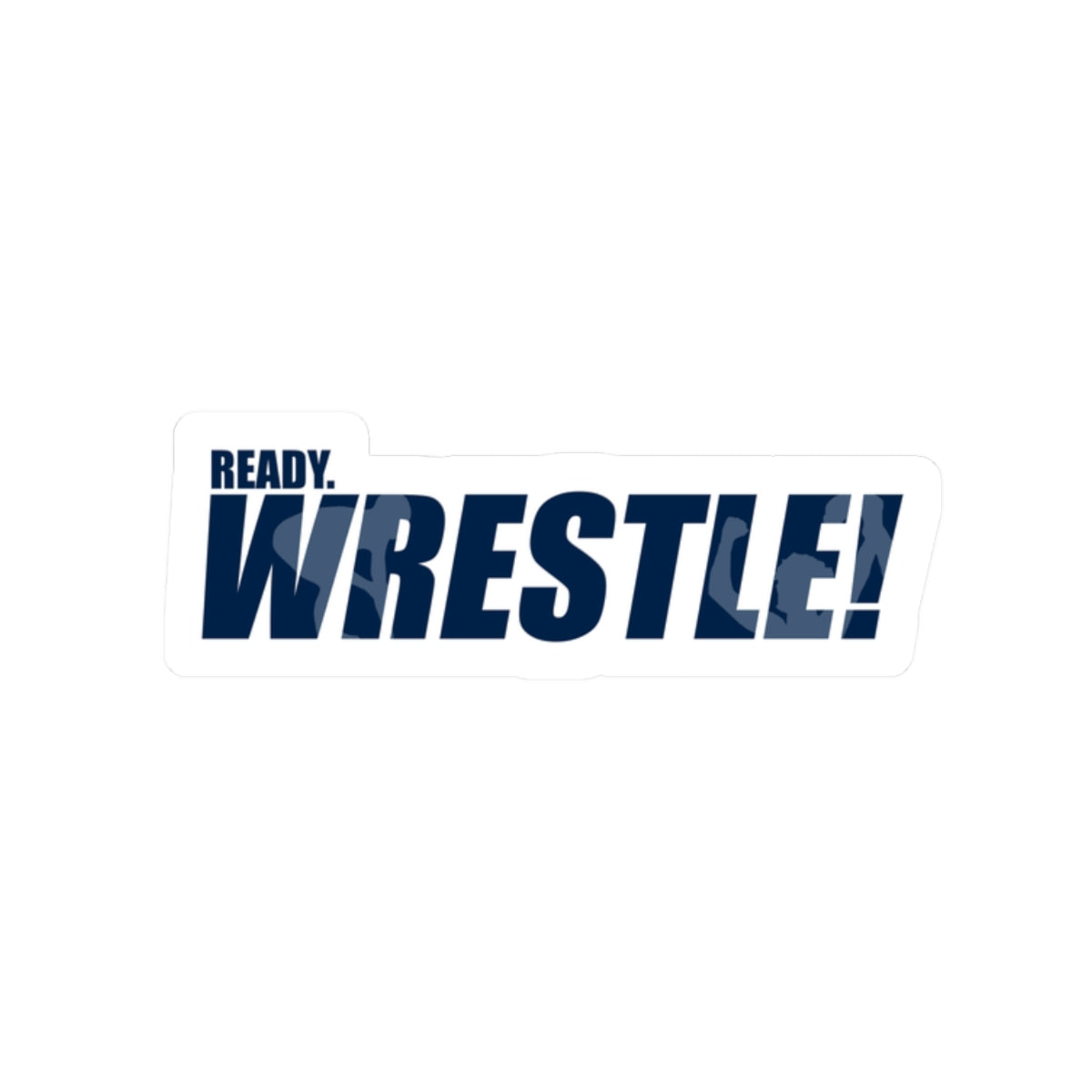 Ready. Wrestle! Blue/White Kiss-Cut Stickers