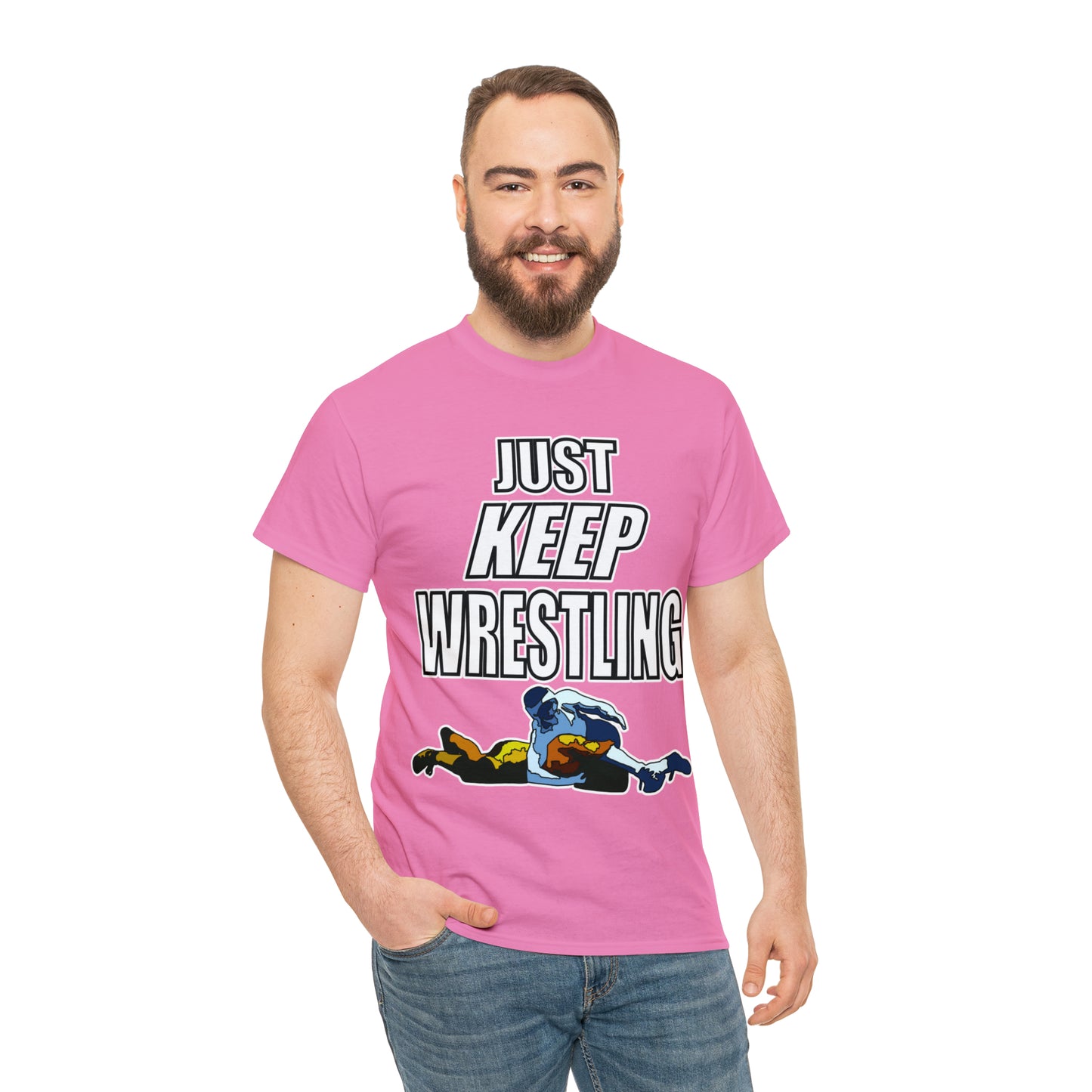 Just Keep Wrestling!, Unisex Heavy Cotton Tee