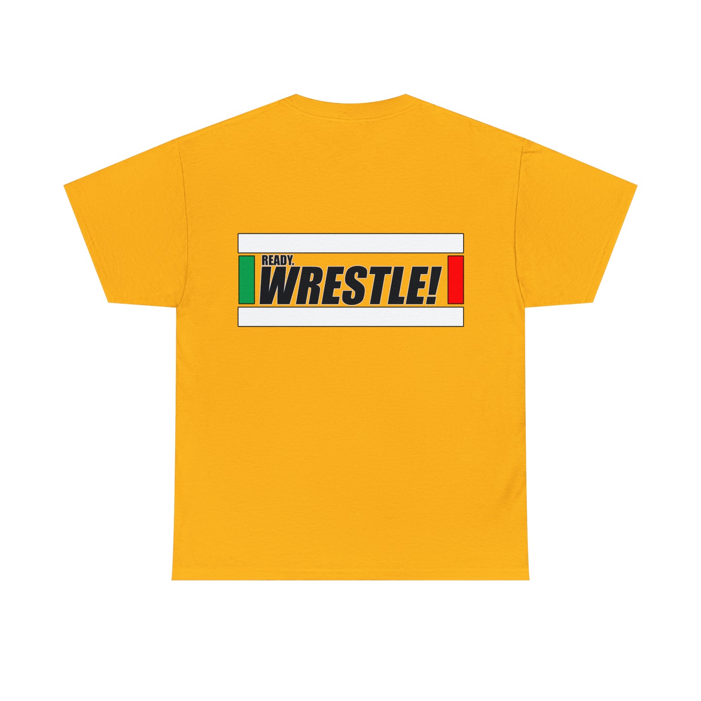 Ready. Wrestle!, Starting Lines on Back, Unisex Heavy Cotton Tee