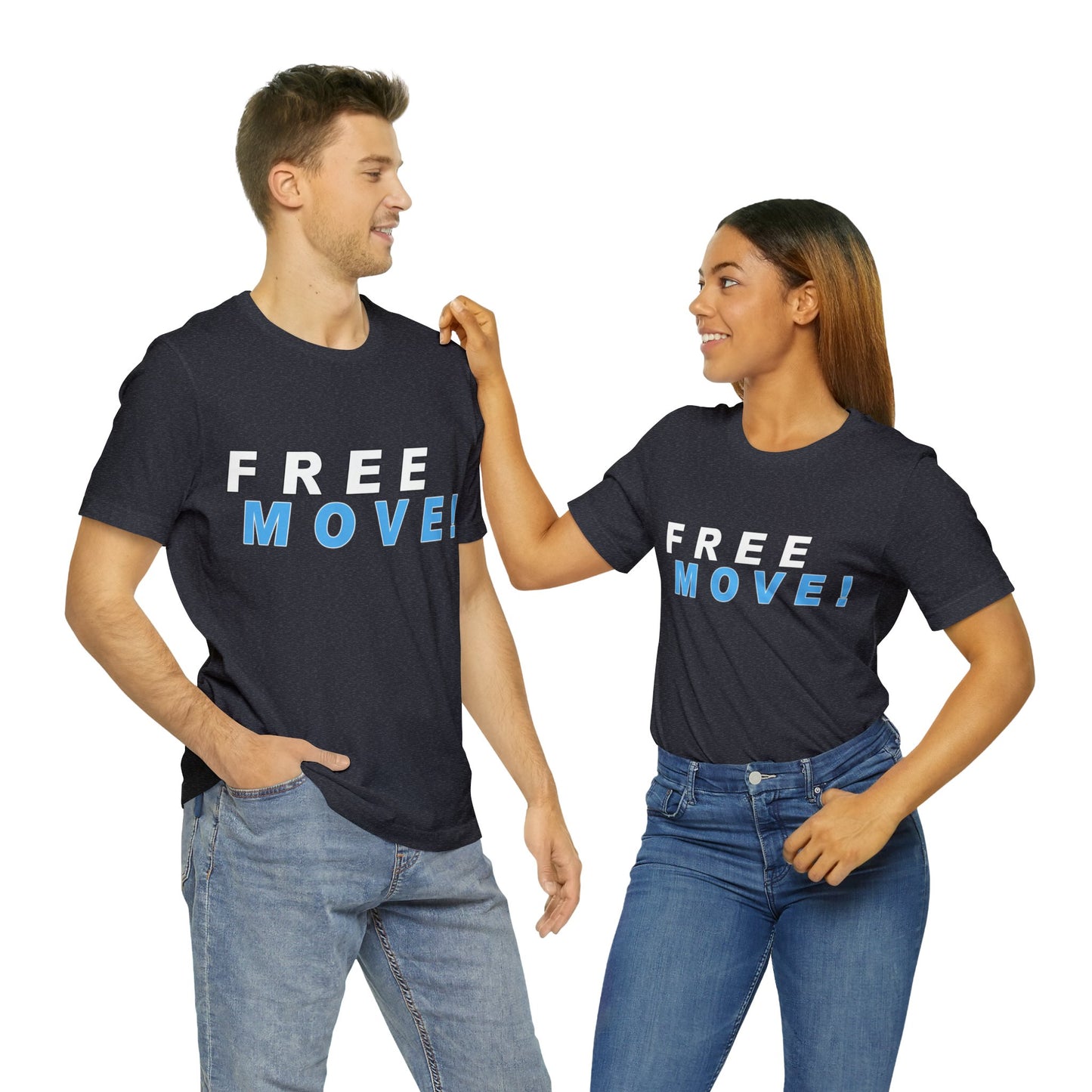 Free Move!, Unisex Jersey Short Sleeve Tee, Bella+Canvas 3001