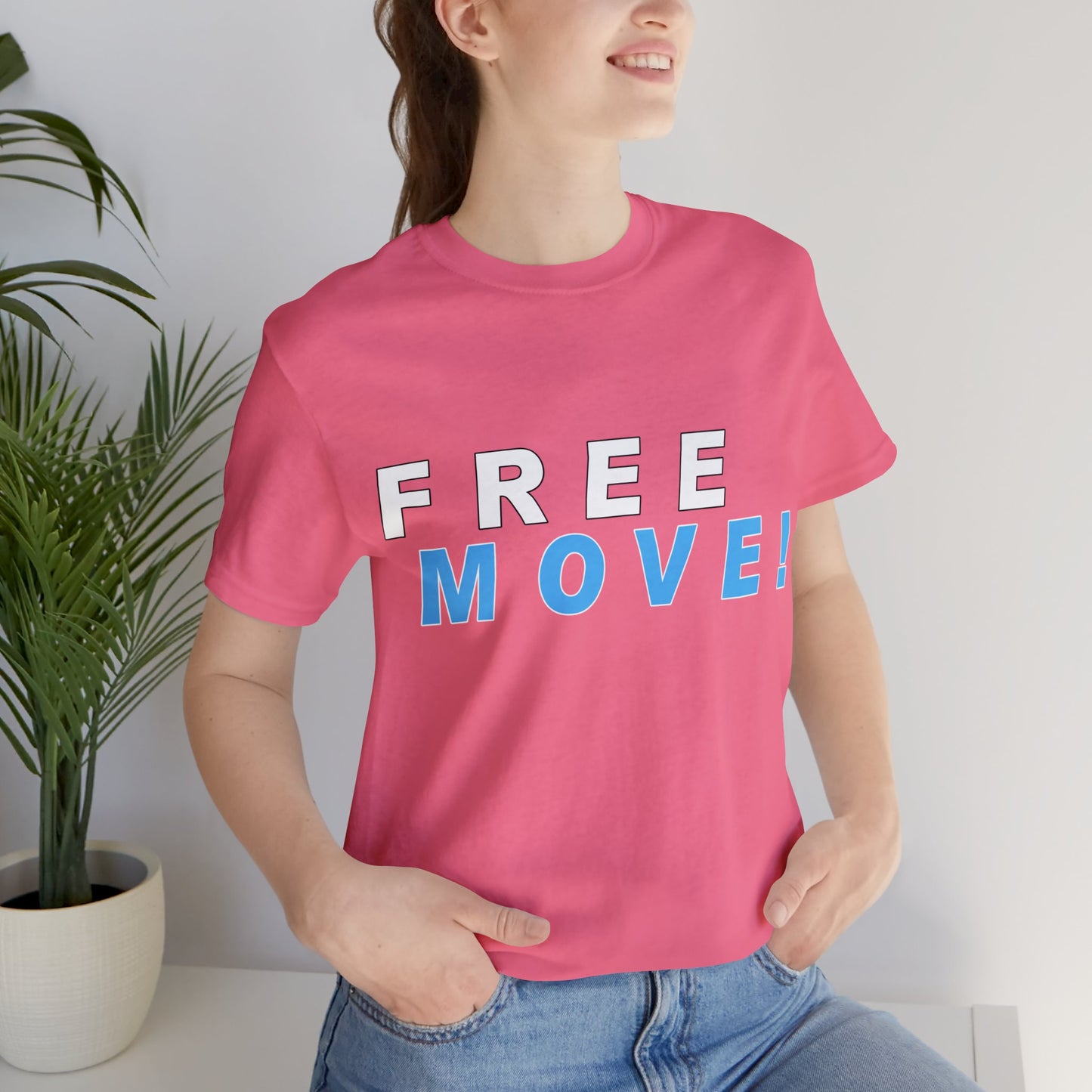 Free Move!, Unisex Jersey Short Sleeve Tee, Bella+Canvas 3001