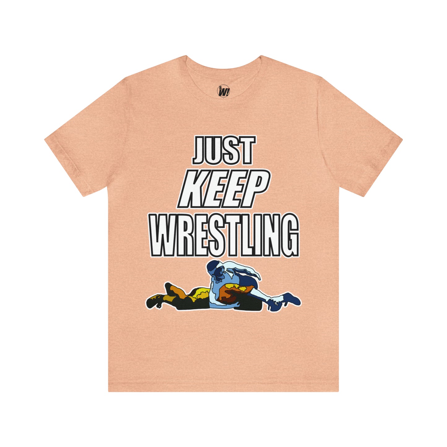 Just Keep Wrestling!, Unisex Heavy Cotton Tee, Bella+Canvas