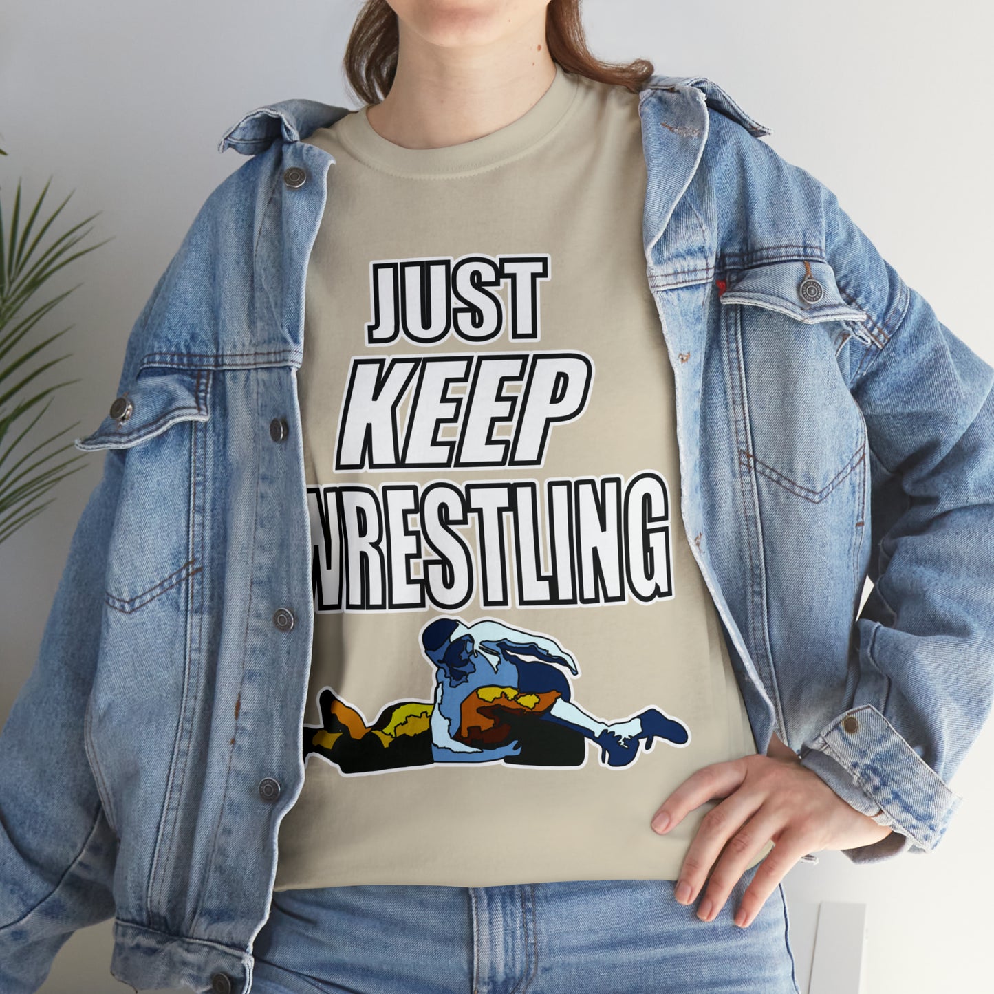 Just Keep Wrestling!, Unisex Heavy Cotton Tee