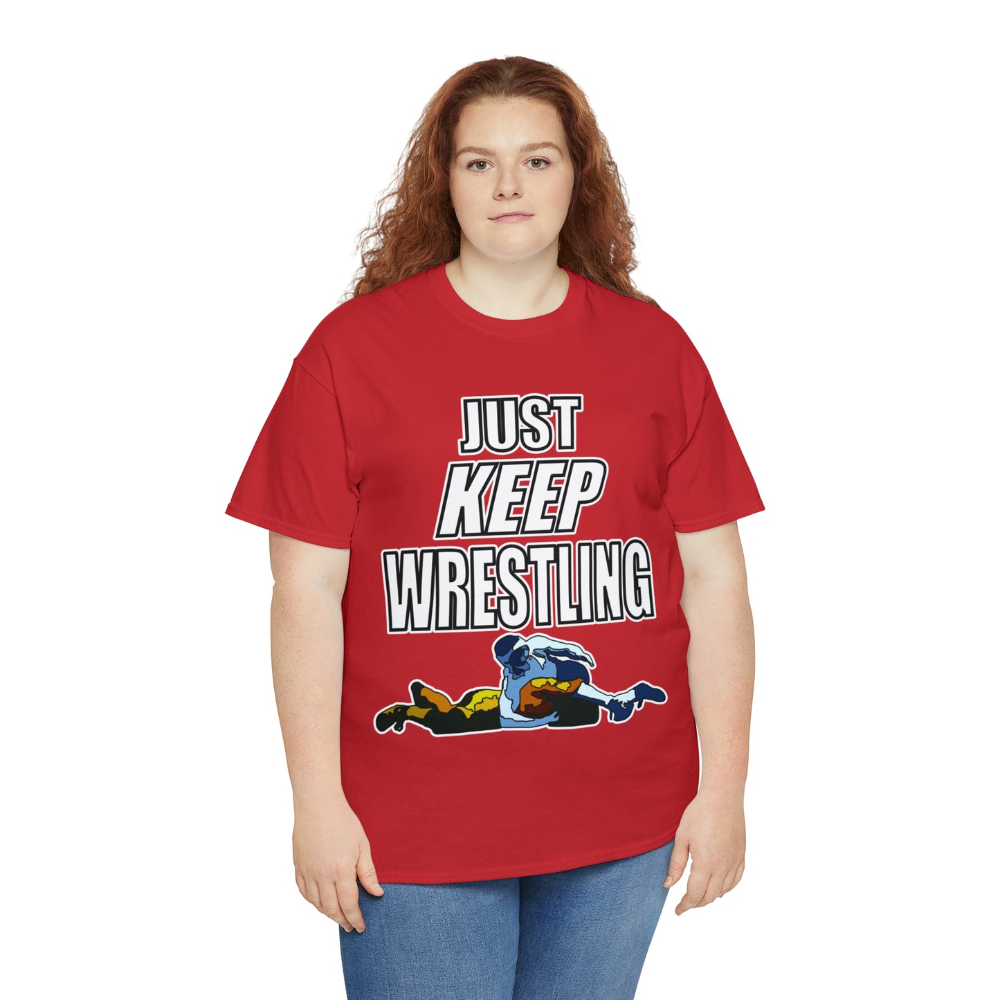 Just Keep Wrestling!, Unisex Heavy Cotton Tee