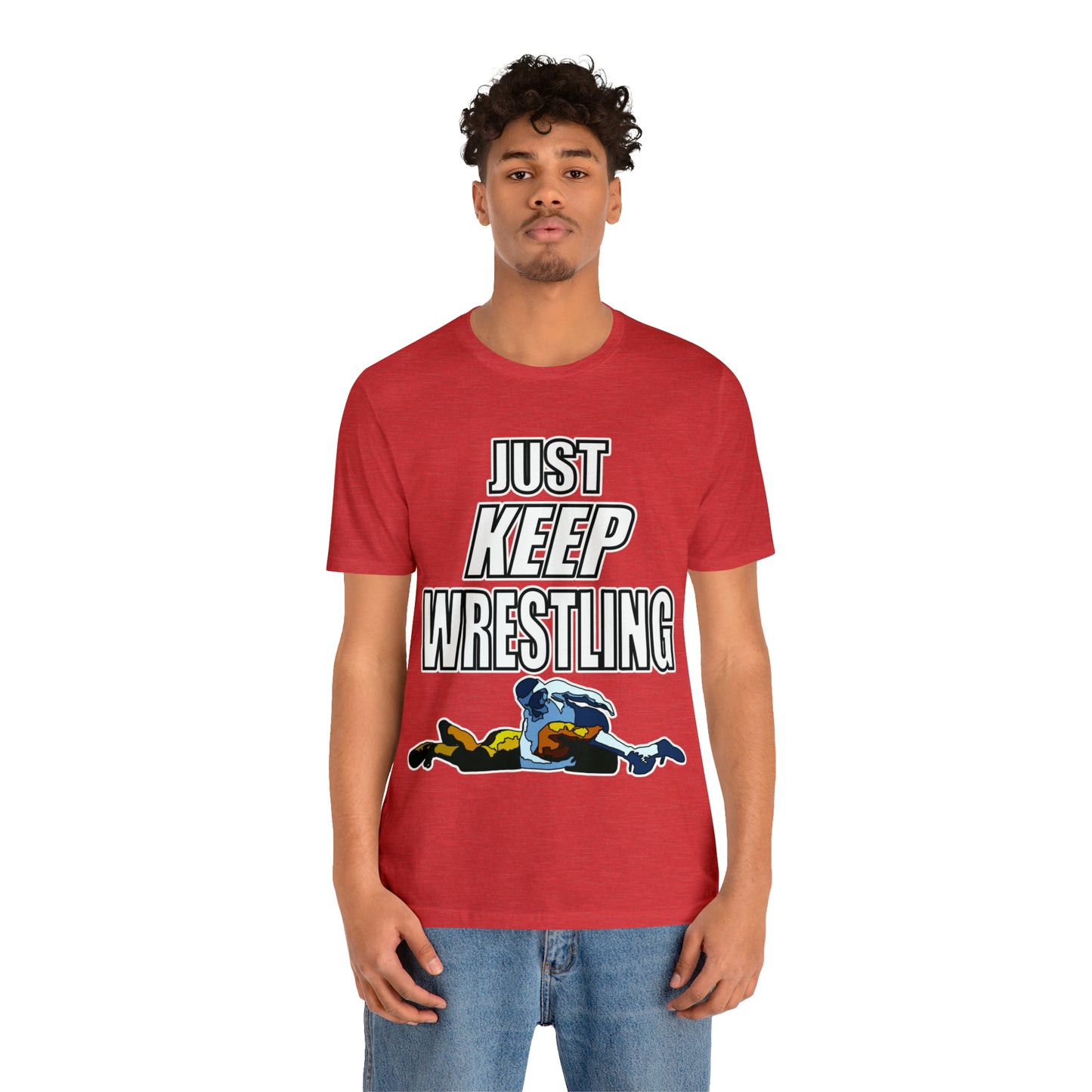 Just Keep Wrestling!, Unisex Heavy Cotton Tee, Bella+Canvas