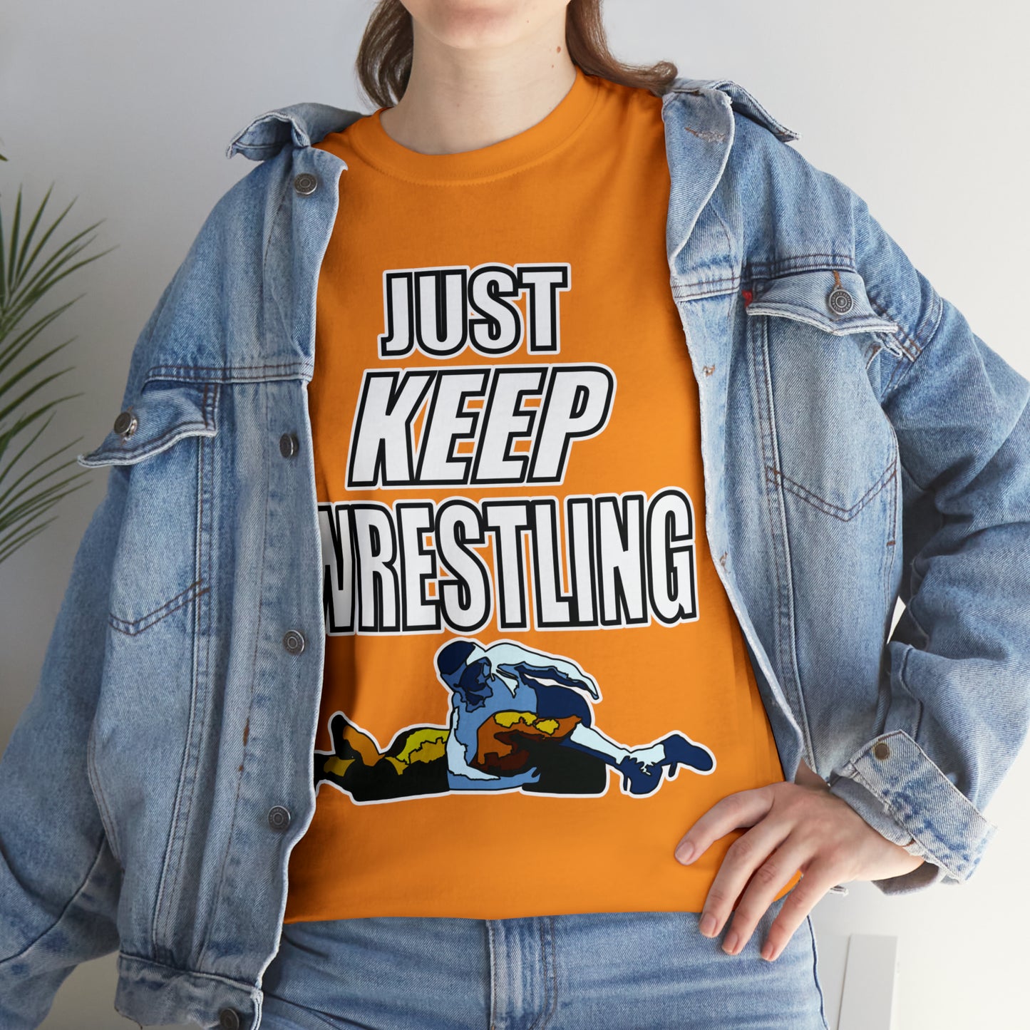 Just Keep Wrestling!, Unisex Heavy Cotton Tee