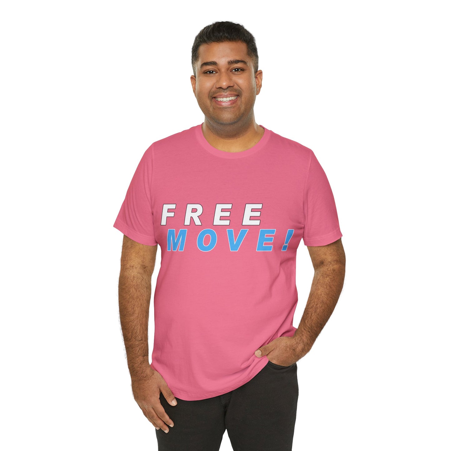 Free Move!, Unisex Jersey Short Sleeve Tee, Bella+Canvas 3001