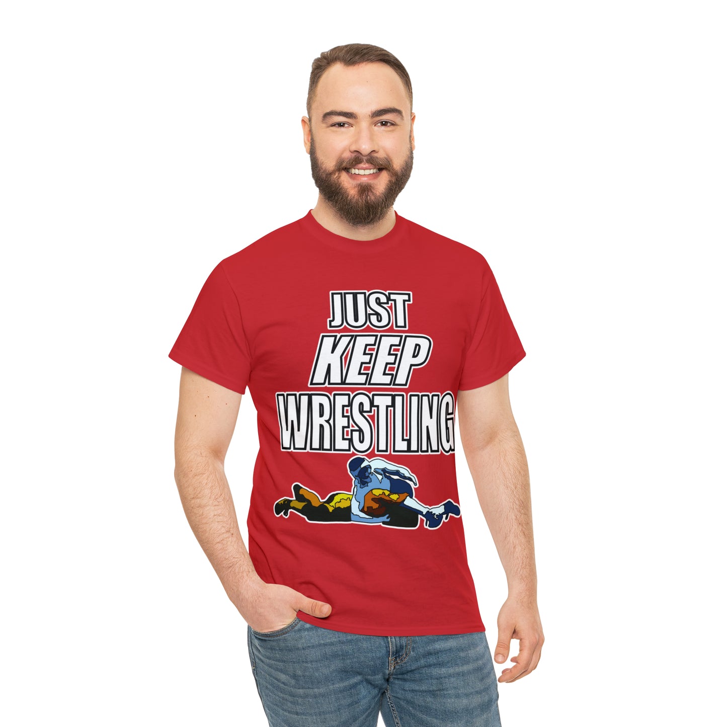 Just Keep Wrestling!, Unisex Heavy Cotton Tee