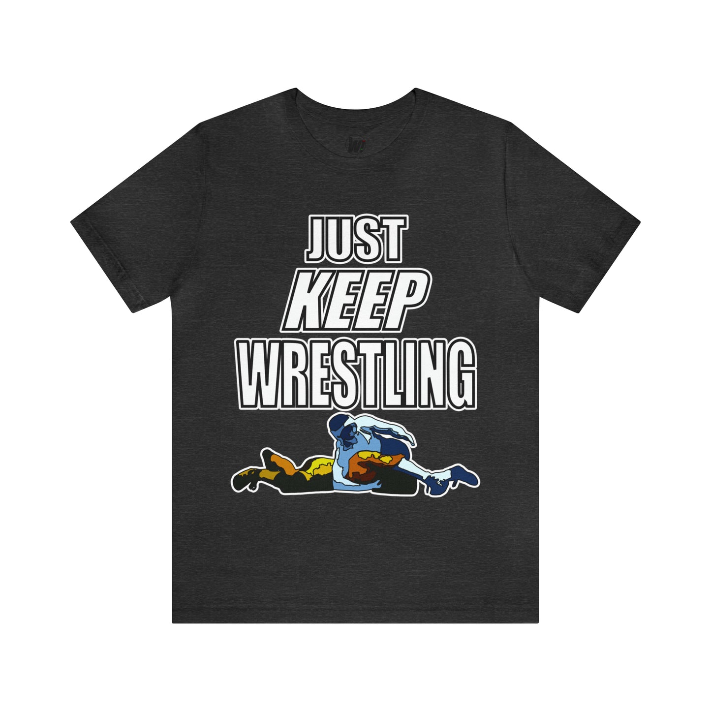 Just Keep Wrestling!, Unisex Heavy Cotton Tee, Bella+Canvas