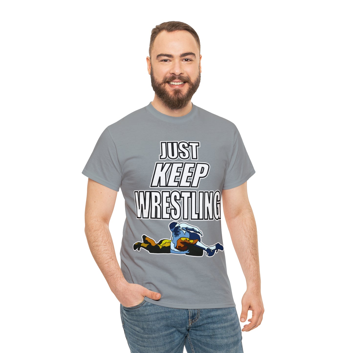 Just Keep Wrestling!, Unisex Heavy Cotton Tee