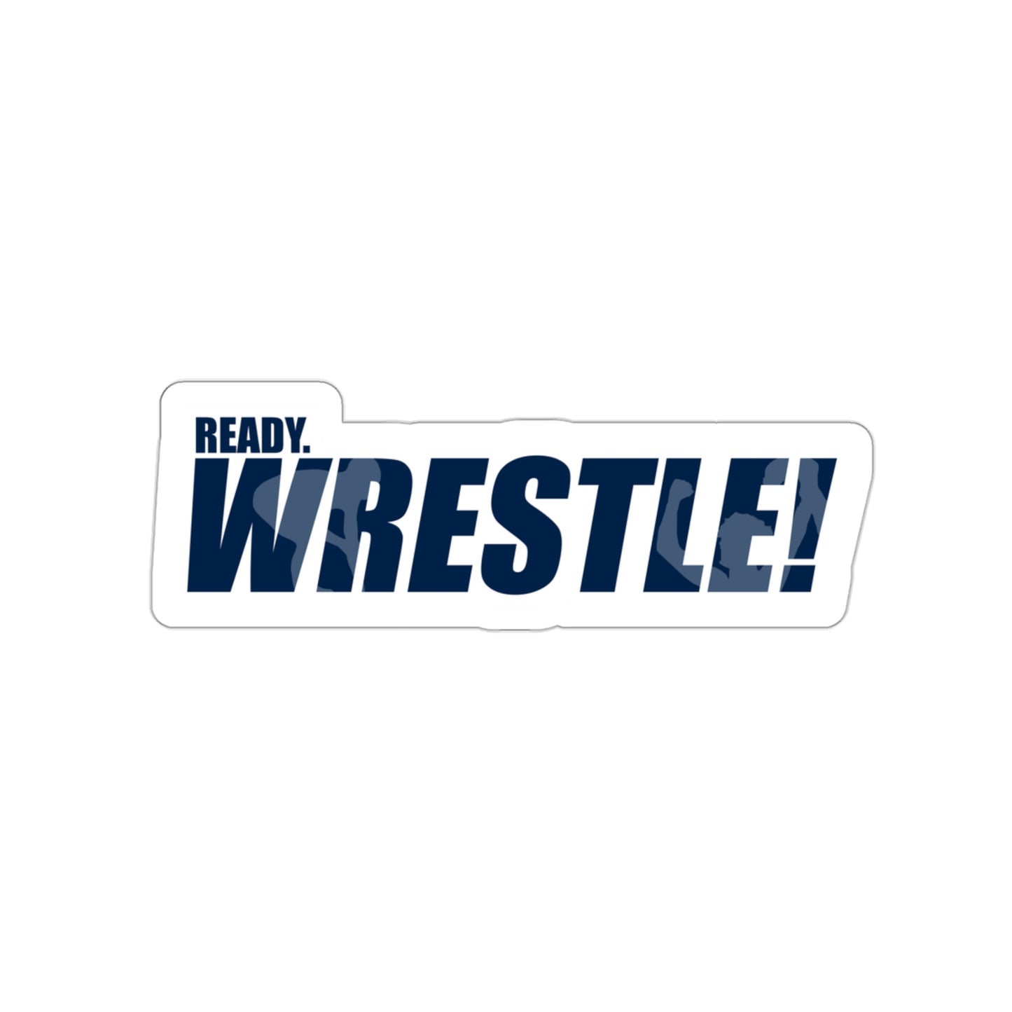 Ready. Wrestle! Blue/White Kiss-Cut Stickers