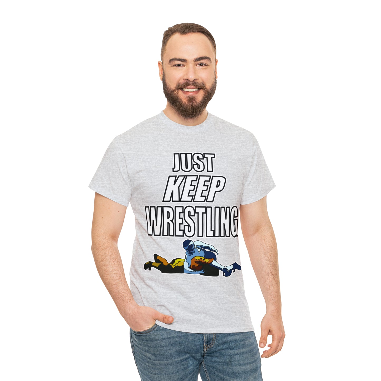 Just Keep Wrestling!, Unisex Heavy Cotton Tee