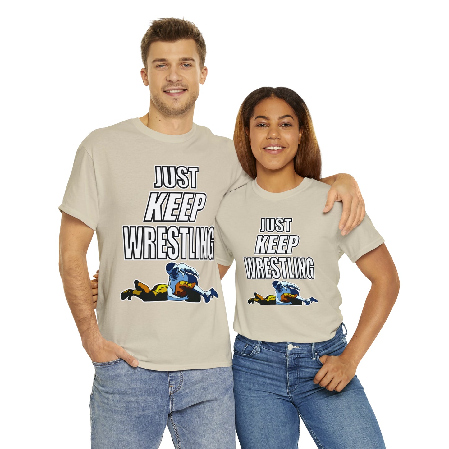 Just Keep Wrestling!, Unisex Heavy Cotton Tee