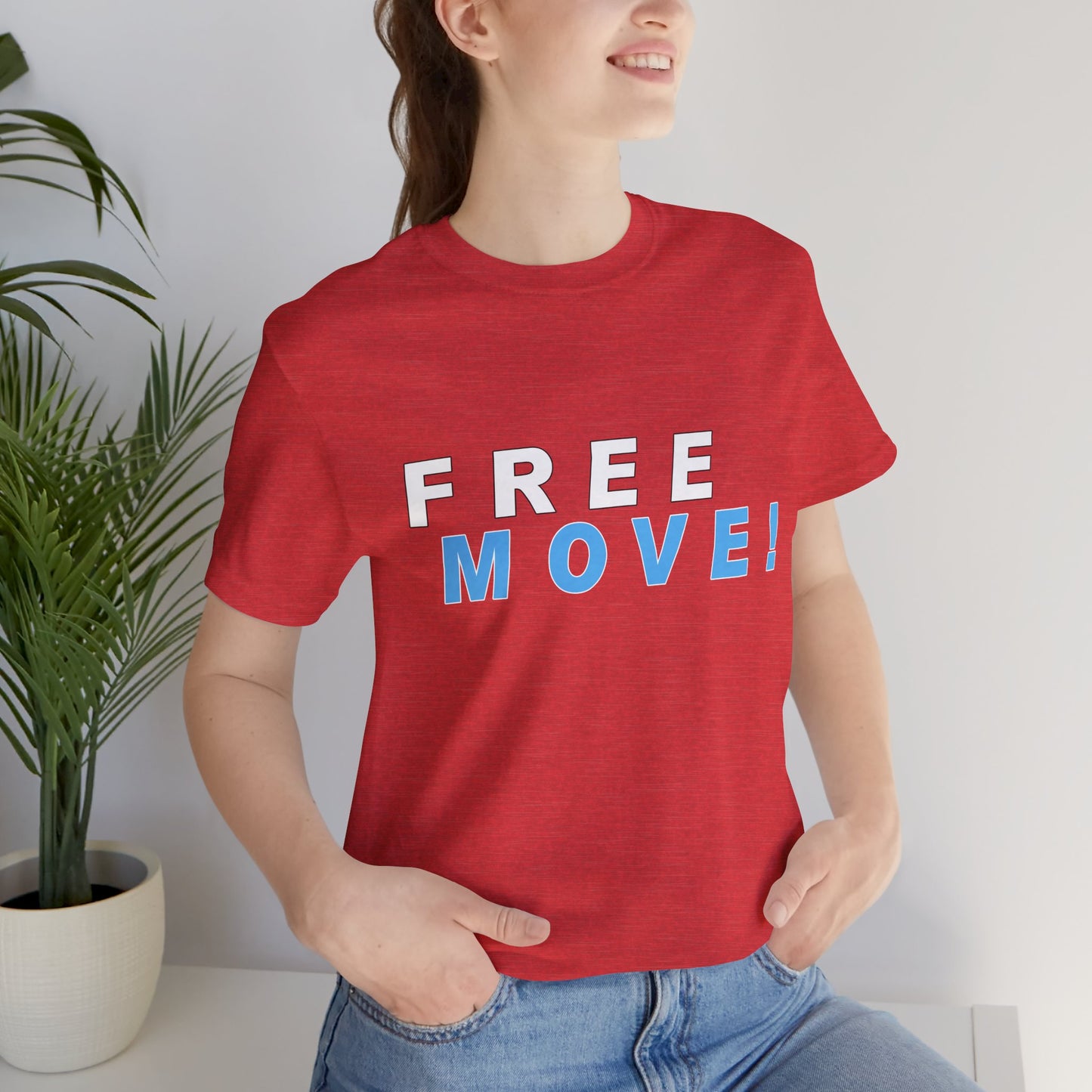 Free Move!, Unisex Jersey Short Sleeve Tee, Bella+Canvas 3001