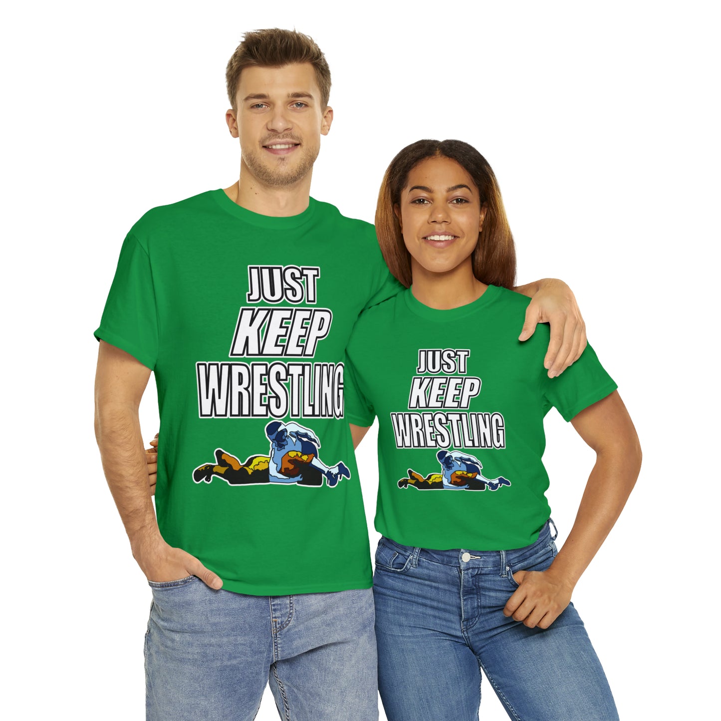 Just Keep Wrestling!, Unisex Heavy Cotton Tee