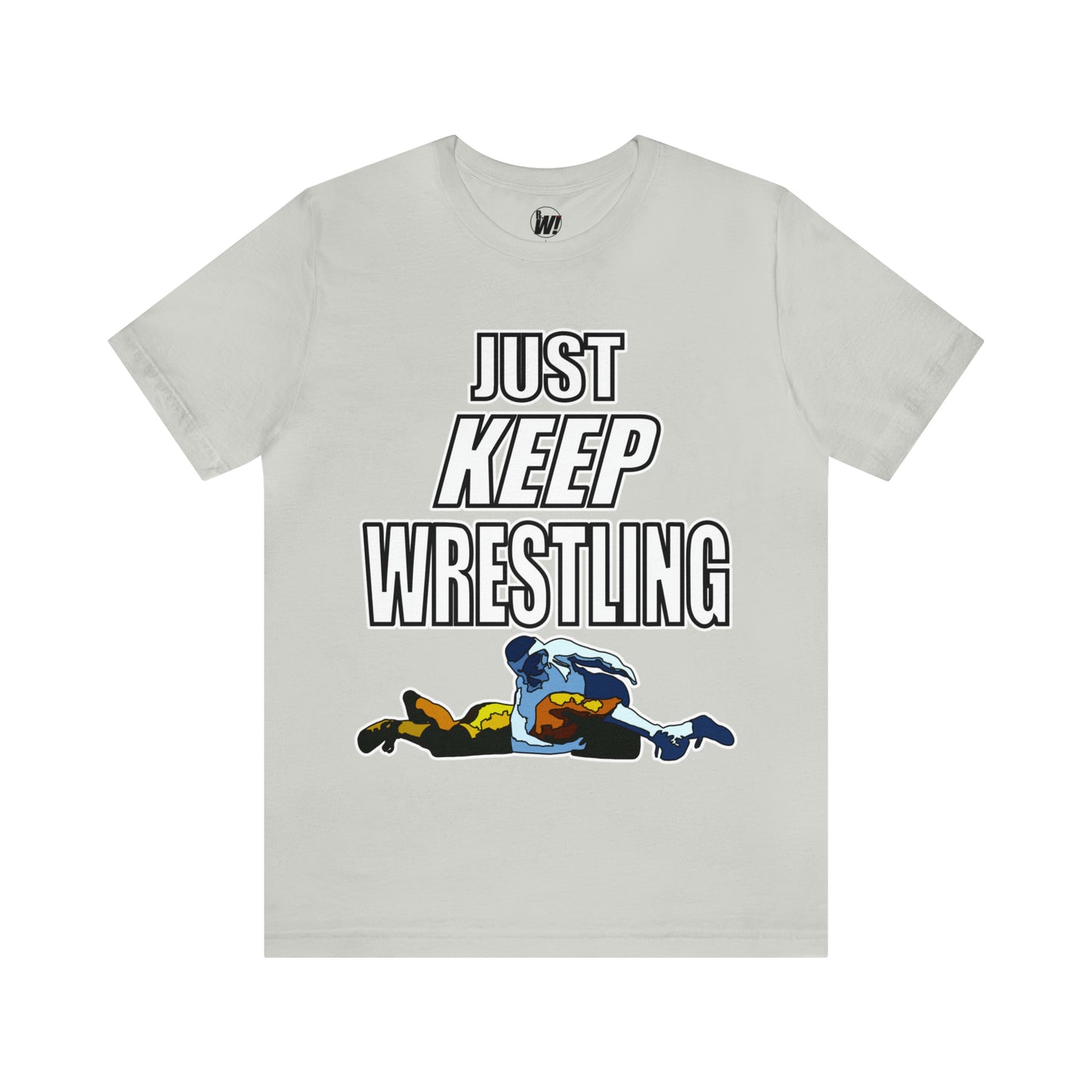 Just Keep Wrestling!, Unisex Heavy Cotton Tee, Bella+Canvas