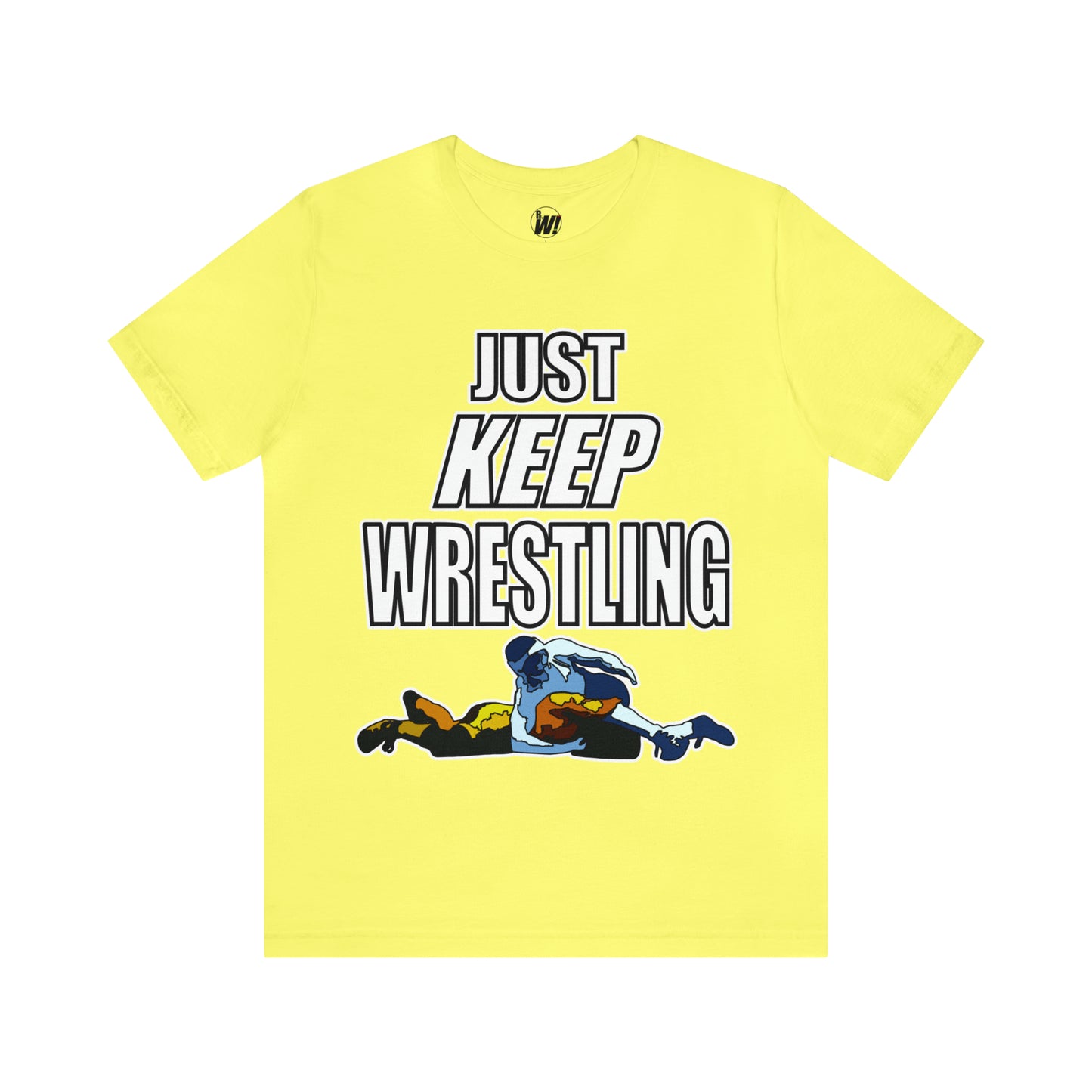 Just Keep Wrestling!, Unisex Heavy Cotton Tee, Bella+Canvas