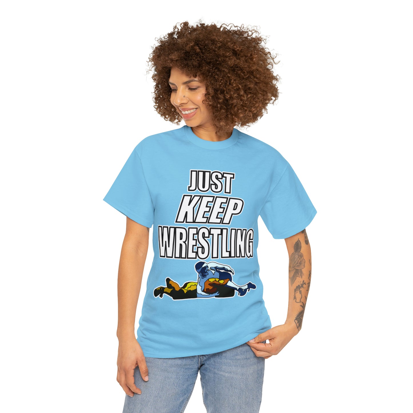 Just Keep Wrestling!, Unisex Heavy Cotton Tee