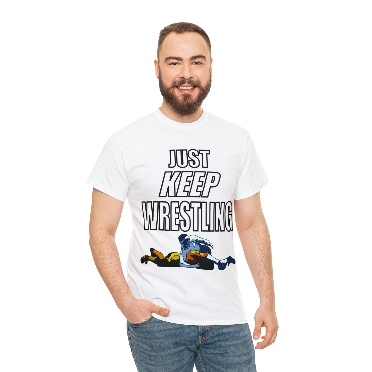 Just Keep Wrestling!, Unisex Heavy Cotton Tee