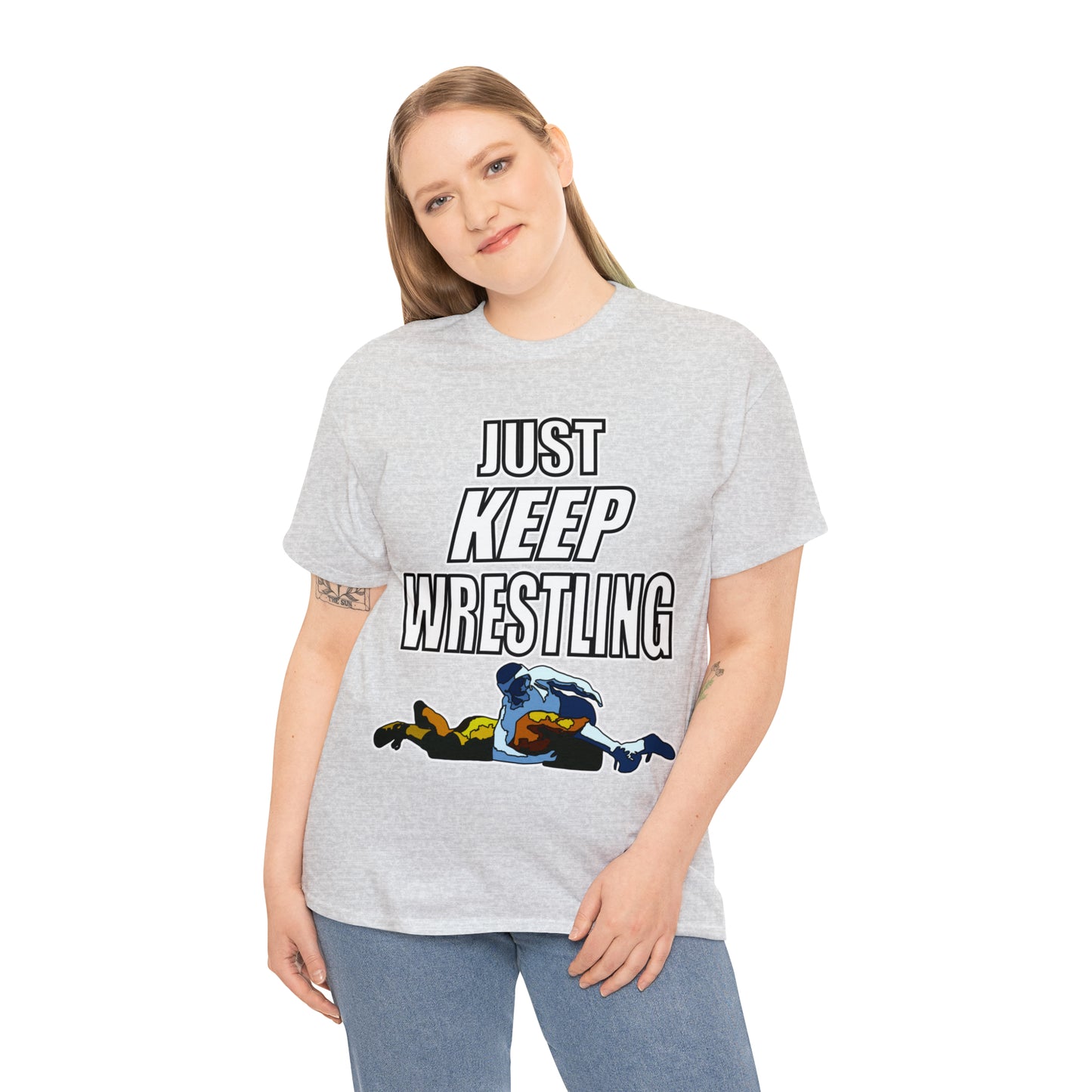 Just Keep Wrestling!, Unisex Heavy Cotton Tee