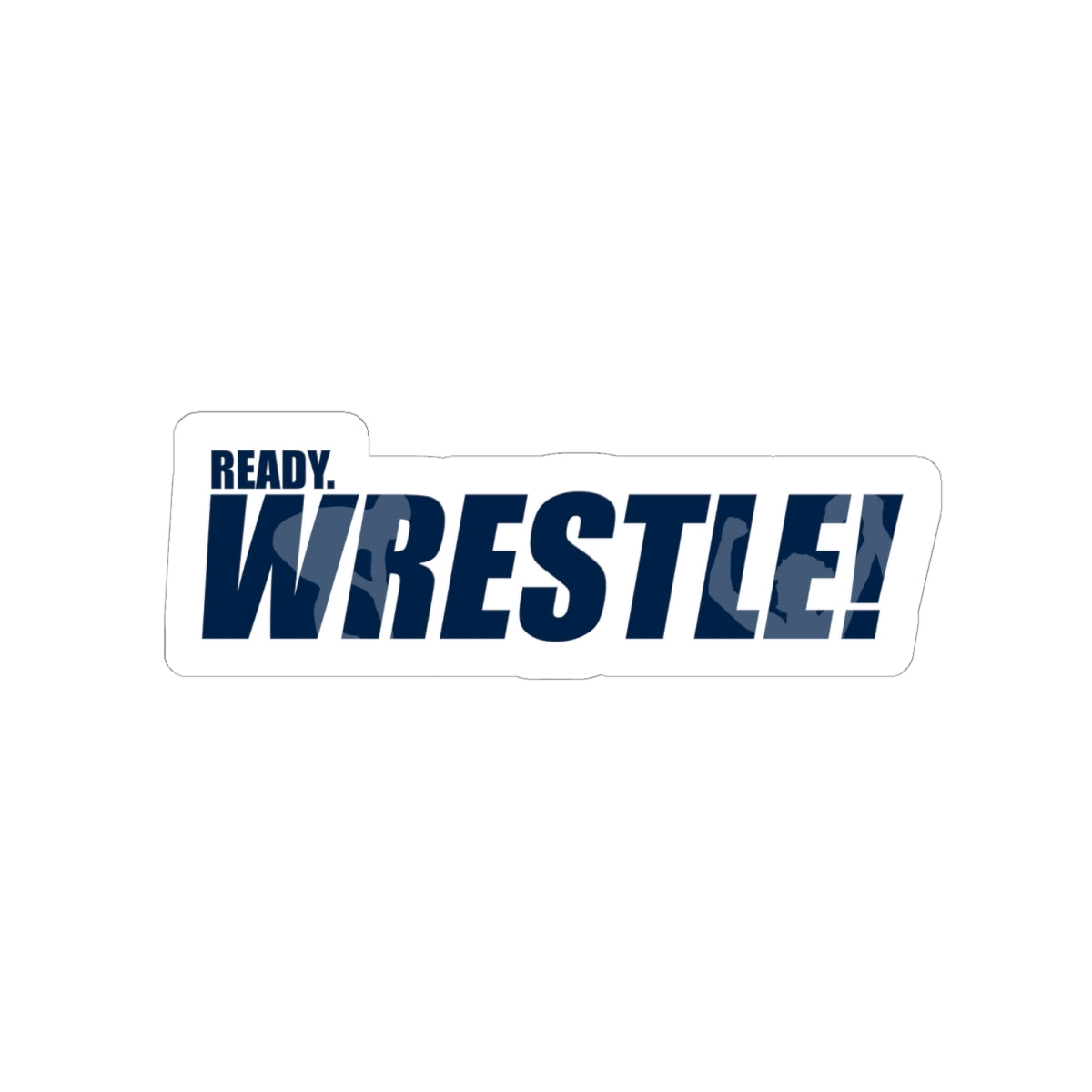 Ready. Wrestle! Blue/White Kiss-Cut Stickers