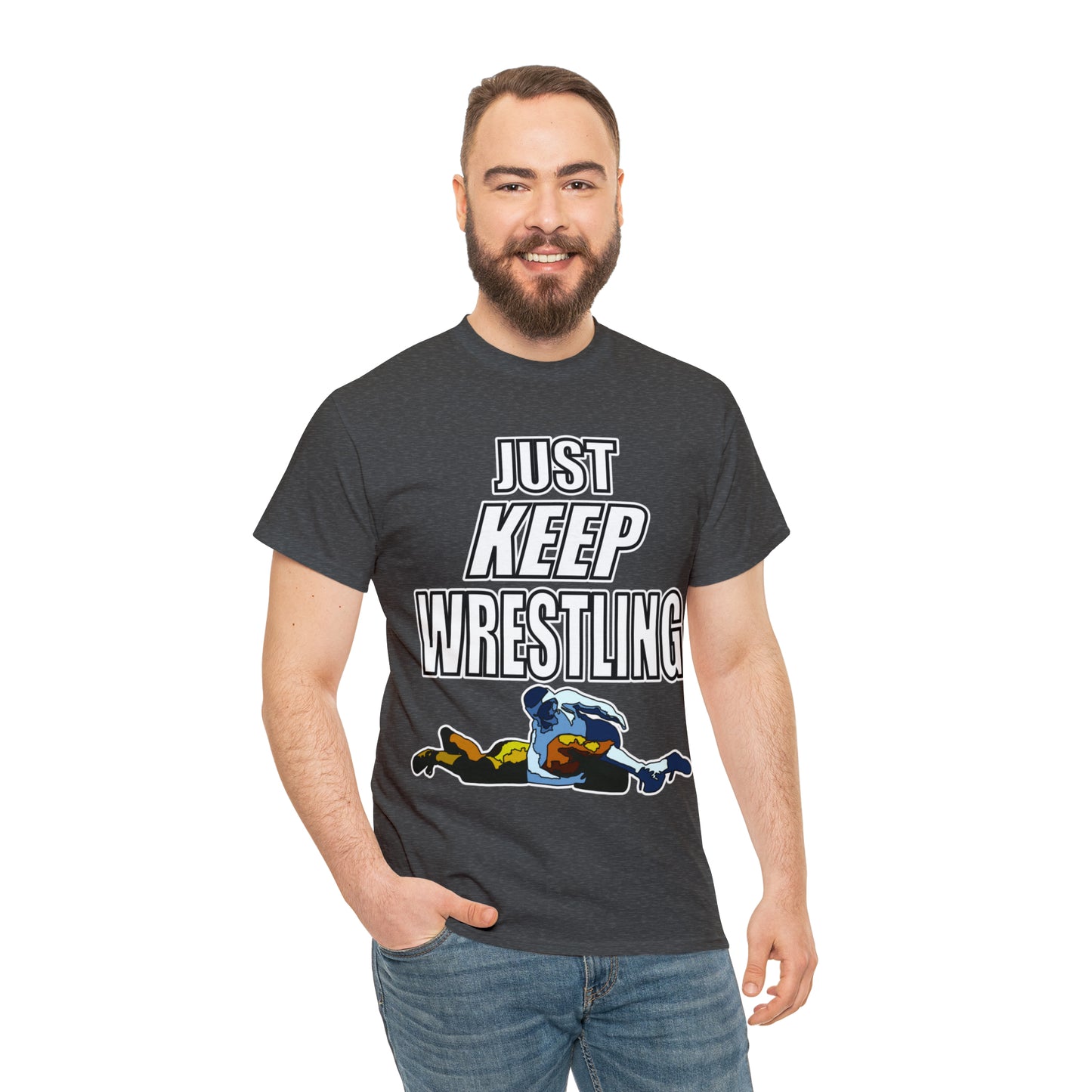 Just Keep Wrestling!, Unisex Heavy Cotton Tee