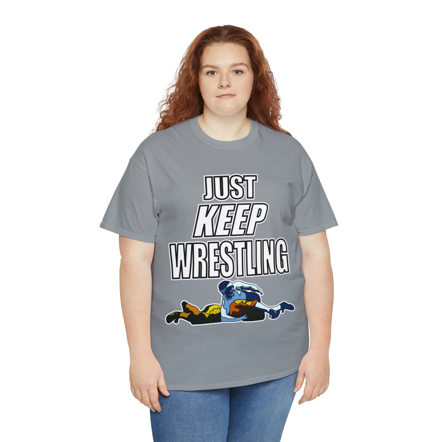 Just Keep Wrestling!, Unisex Heavy Cotton Tee