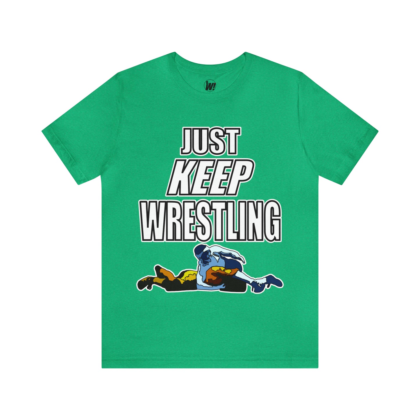 Just Keep Wrestling!, Unisex Heavy Cotton Tee, Bella+Canvas