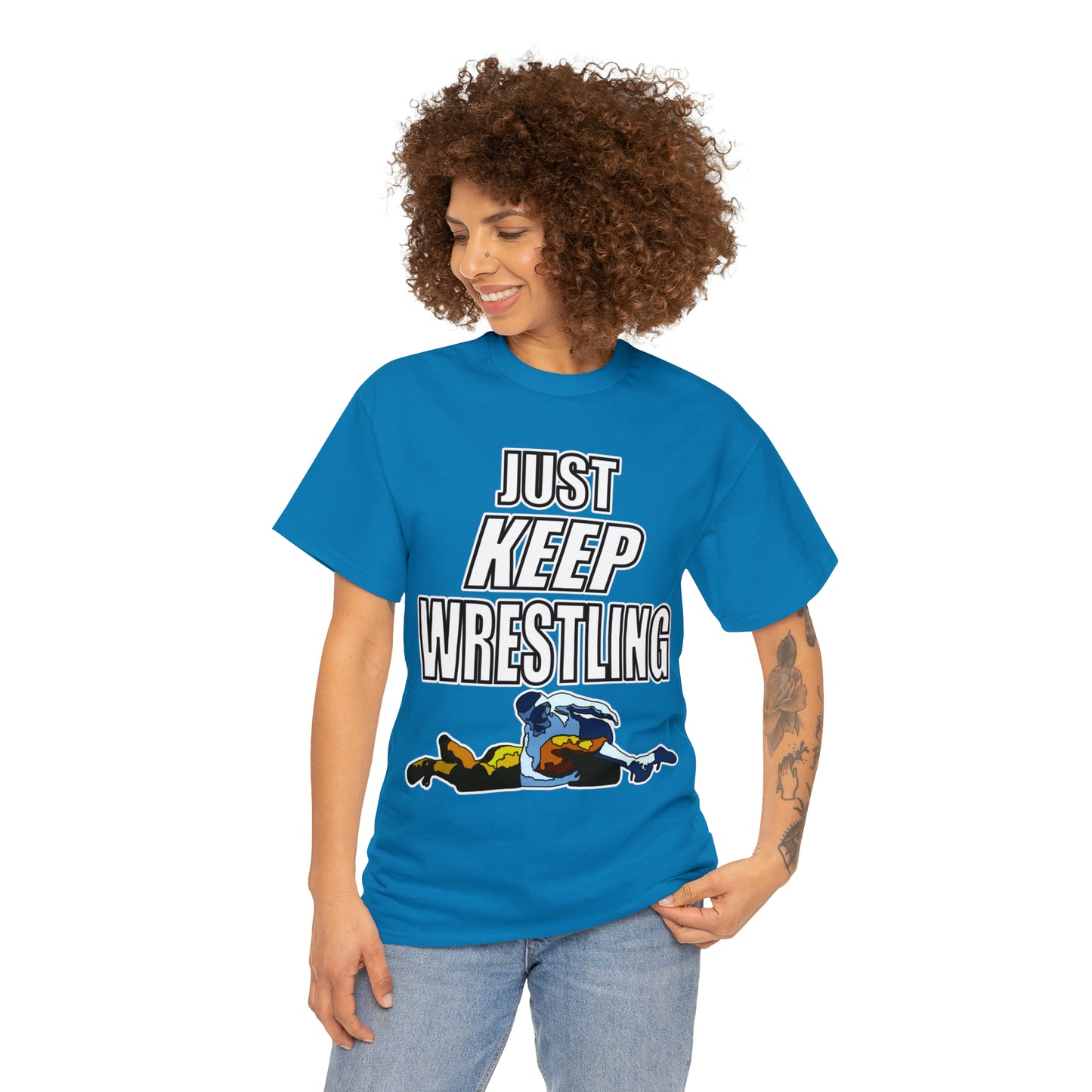 Just Keep Wrestling!, Unisex Heavy Cotton Tee