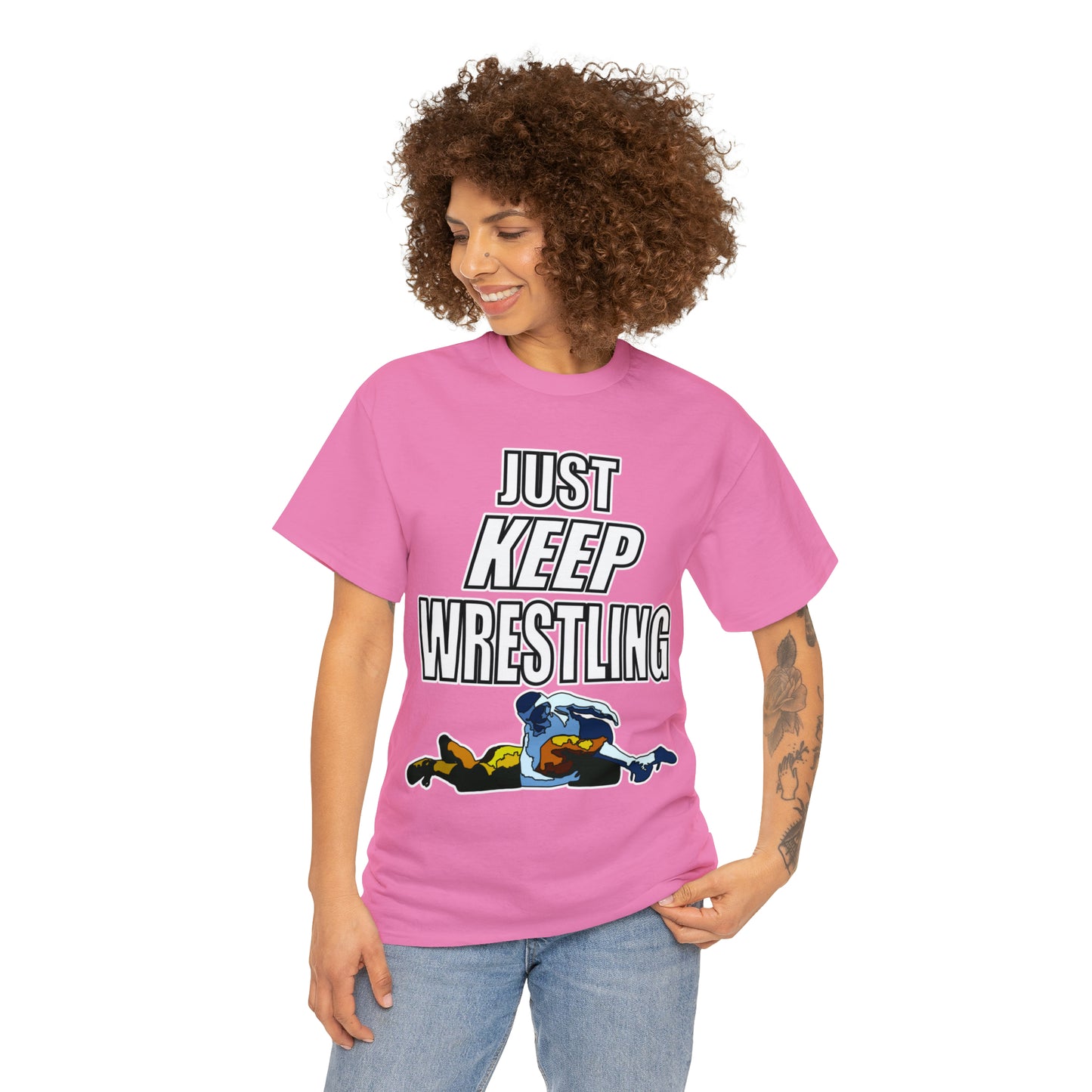 Just Keep Wrestling!, Unisex Heavy Cotton Tee