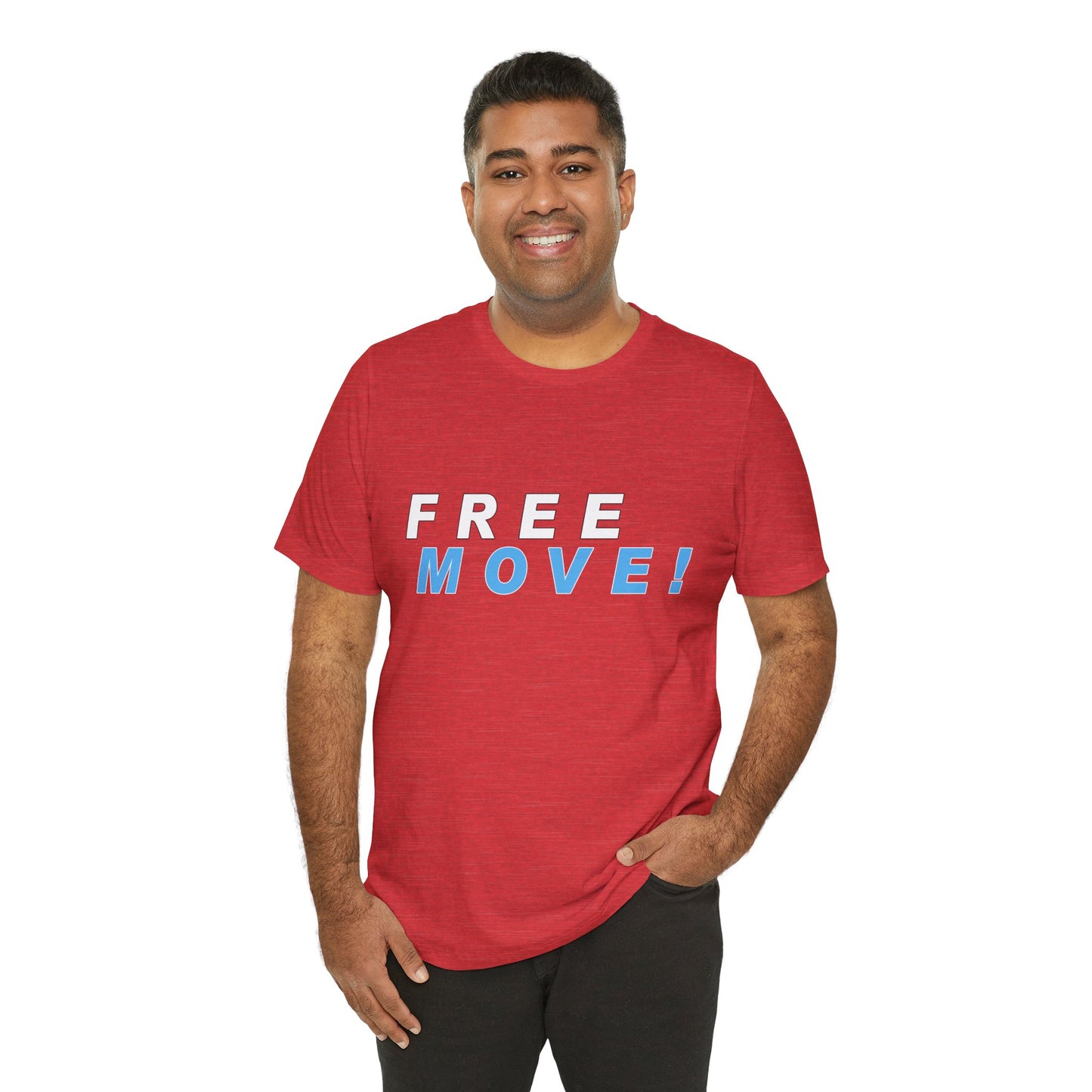 Free Move!, Unisex Jersey Short Sleeve Tee, Bella+Canvas 3001