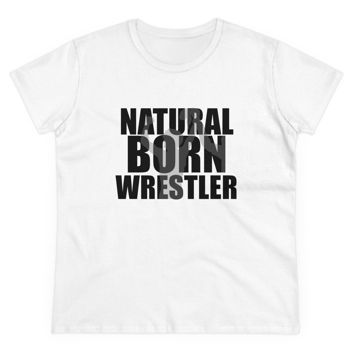 Natural Born Wrestler, Women's Midweight Cotton Tee, Black Letters