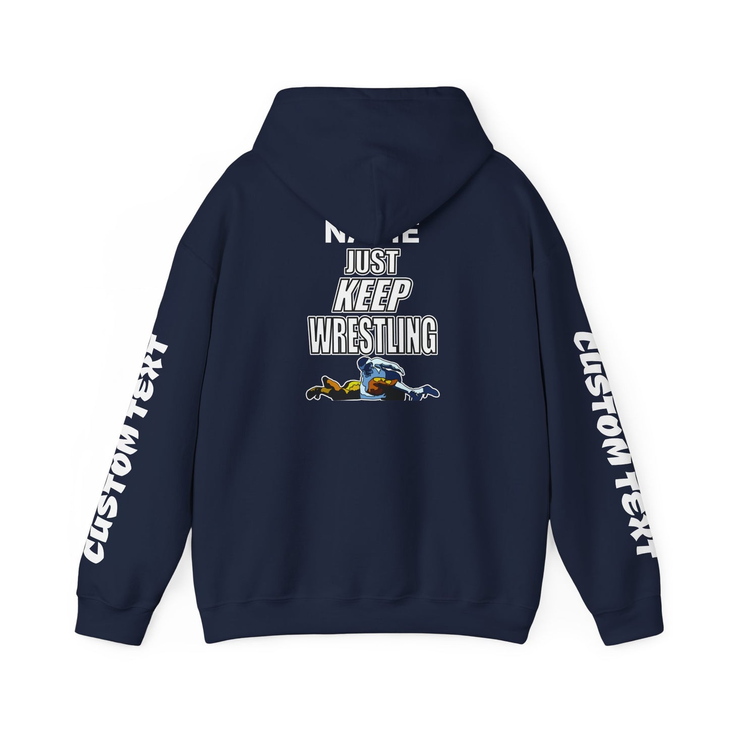 Just Keep Wrestling Hoodie Personalizable