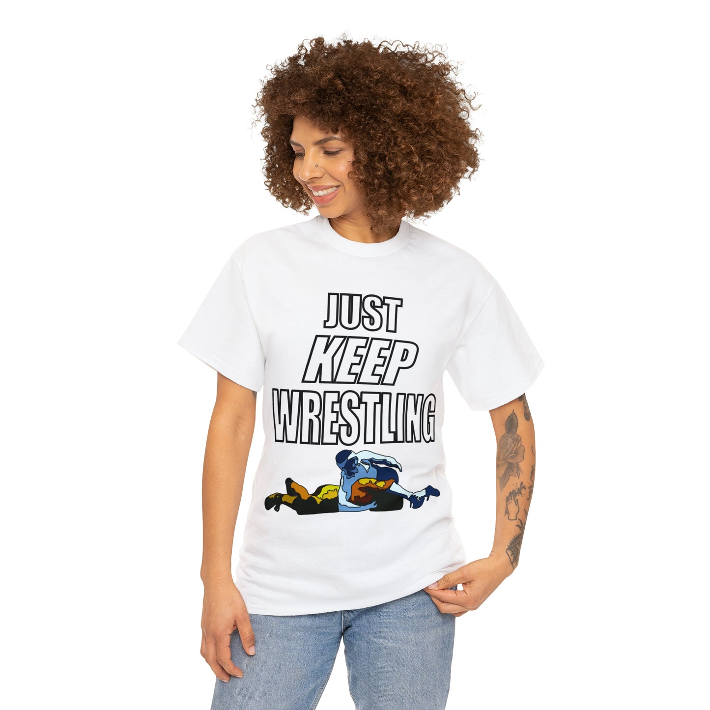 Just Keep Wrestling!, Unisex Heavy Cotton Tee