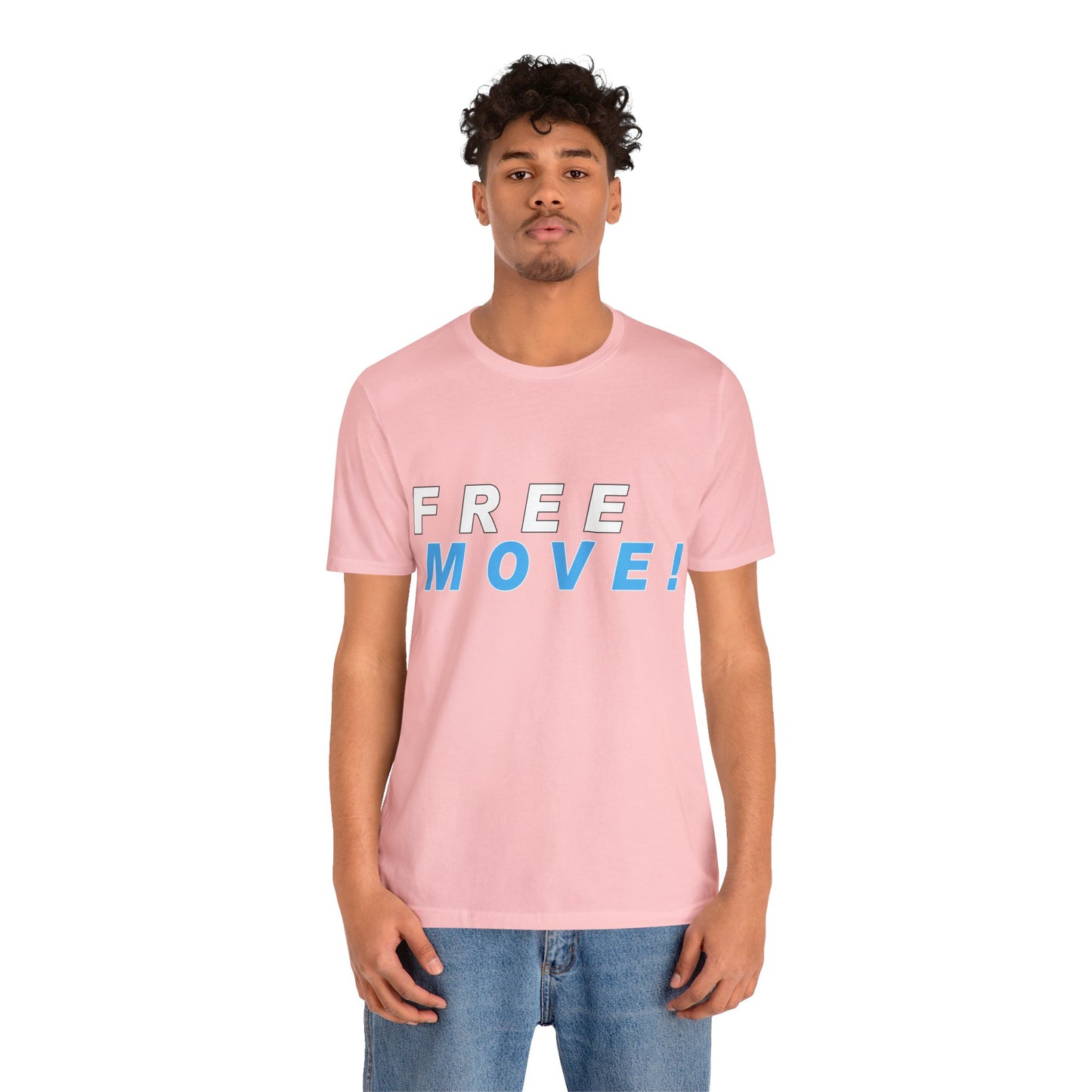 Free Move!, Unisex Jersey Short Sleeve Tee, Bella+Canvas 3001