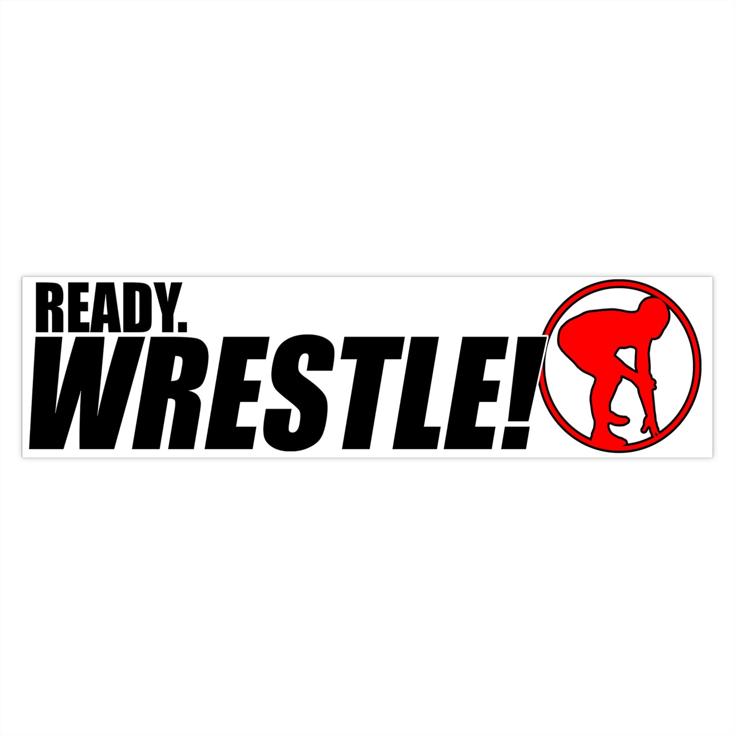 Ready. Wrestle! Bumper Stickers, Stance