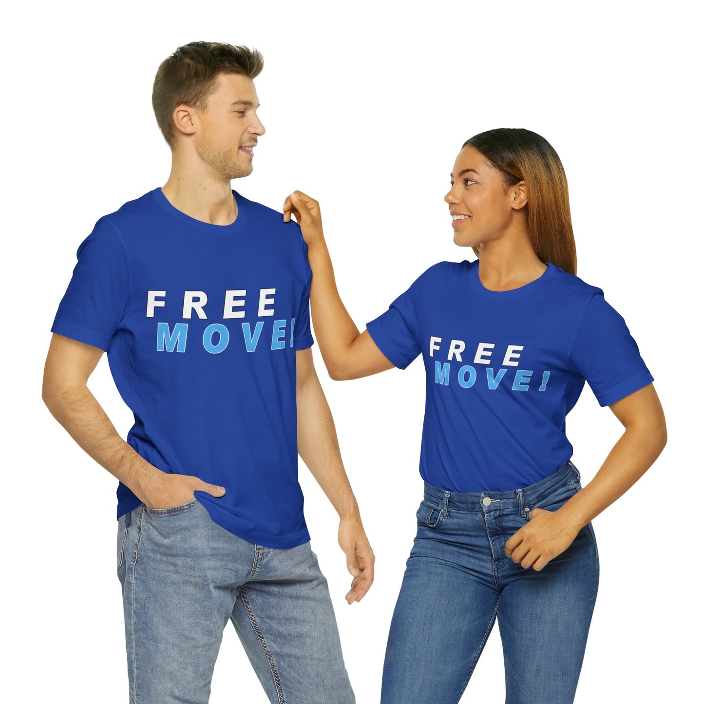 Free Move!, Unisex Jersey Short Sleeve Tee, Bella+Canvas 3001