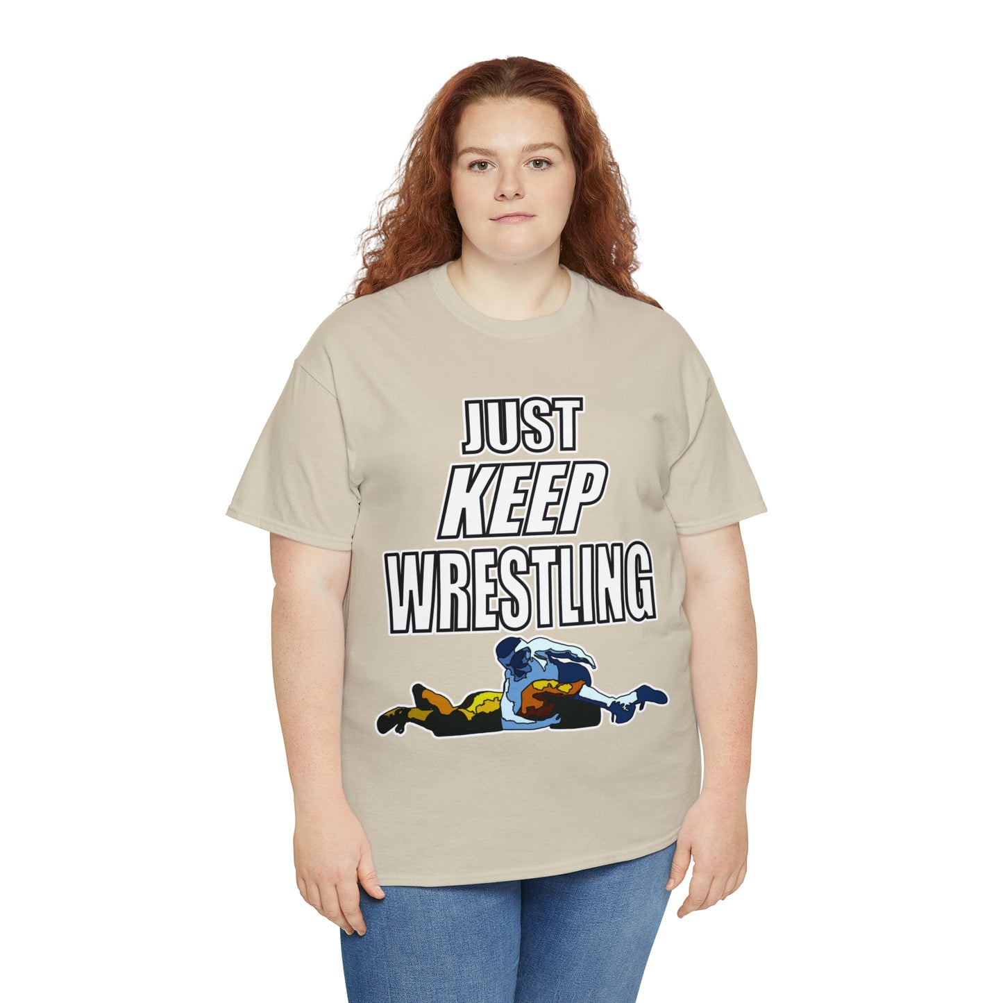 Just Keep Wrestling!, Unisex Heavy Cotton Tee